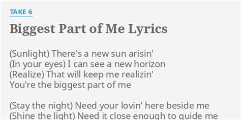 You're the biggest part of me lyrics - [Chorus] There’s a part of me No one ever sees Cause I’ll always be A little in between Would’ve given you everything But you took a little piece And that part of me Is yours to keep Part of ... 